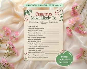May include: A printable Christmas party game with a festive green and red floral design. The game is called "Christmas Most Likely To" and asks players to choose who is most likely to do a variety of Christmas-themed activities. The game includes a party invitation.