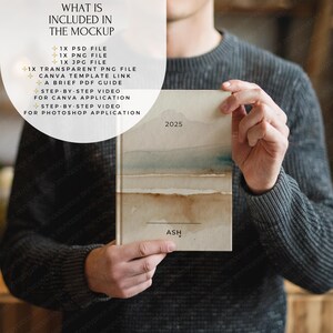 May include: A person holding a 2025 journal with an abstract watercolor design in shades of beige, brown, and blue. The journal cover has the name "ASH" printed on it. The image also includes text that says "WHAT IS INCLUDED IN THE MOCKUP".