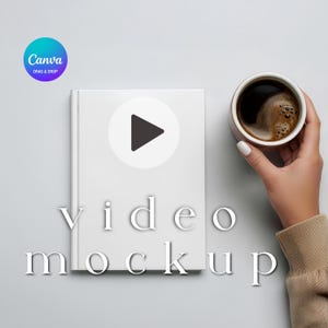 May include: A white book with a play button graphic, the words "video mockup", and a coffee cup. The Canva logo is in the upper left corner. The coffee cup is brown and filled with dark liquid.