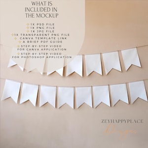 May include: A mockup showing what is included in a digital download for a printable banner. The banner is made of white paper and has a scalloped edge. The text on the image reads "WHAT IS INCLUDED IN THE MOCKUP 1X PSD FILE 1X PNG FILE 1X JPG FILE 1X TRANSPARENT PNG FILE CANVA TEMPLATE LINK + A BRIEF PDF GUIDE STEP-BY-STEP VIDEO FOR CANVA APPLICATION STEP-BY-STEP VIDEO FOR PHOTOSHOP APPLICATION ZEYHAPPYPLACE".