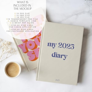May include: Two beige diaries, one with the text "my 2025 diary" in blue and "2025" at the bottom. The other has "YOU SHINE" in pink and orange. A coffee cup and text about the mockup are also visible.