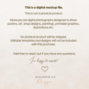 May include: A digital mockup file with text stating it is not a physical product. The image describes mockups as digital photographs for posters, art, shop designs, paintings, printable graphics, and illustrations. It also includes the text "I'm happy to assist!" and a heart symbol.