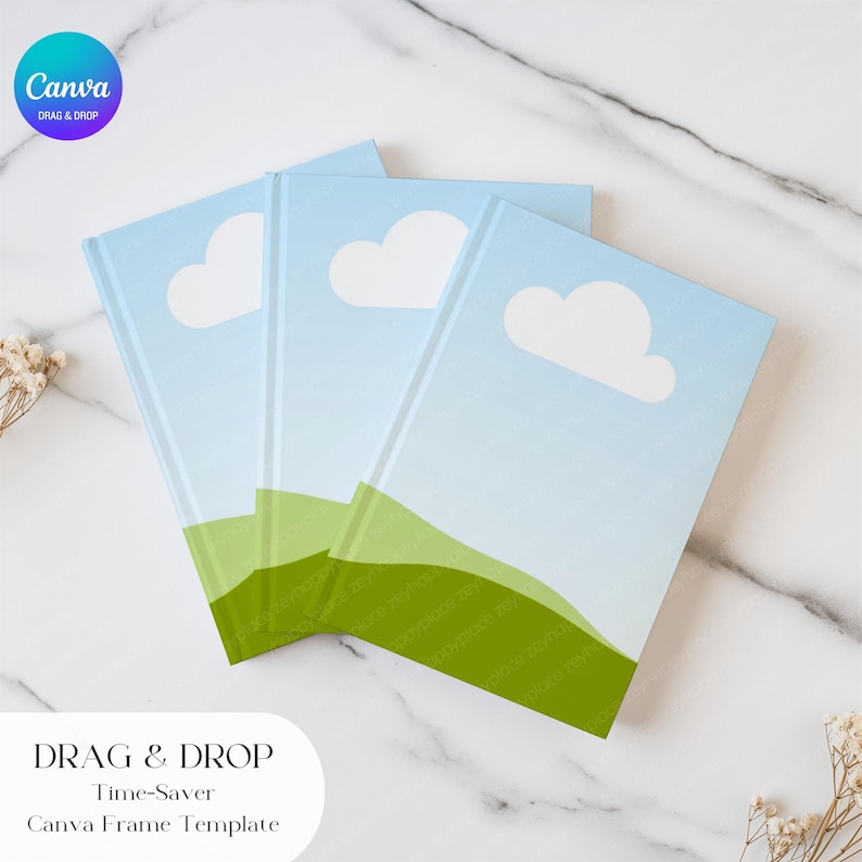 May include: Three notebooks with blue covers featuring a sky and cloud design. The bottom of the covers have a green hill design. The Canva logo is in the upper left corner, and the text "DRAG & DROP Time-Saver Canva Frame Template" is at the bottom.