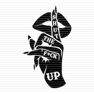 Puede incluir: Ilustración en blanco y negro de una mano con un dedo sobre los labios, con el texto "Shut the F*ck Up" escrito en la mano y los dedos.