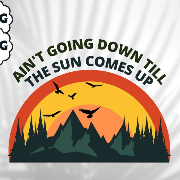 Til The Sun Comes Up Transfer Etsy