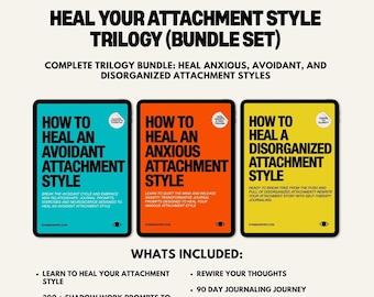 Heal Your Attachment Style Trilogy: Transformative Guides for Anxious, Avoidant, and Disorganized Attachment Styles