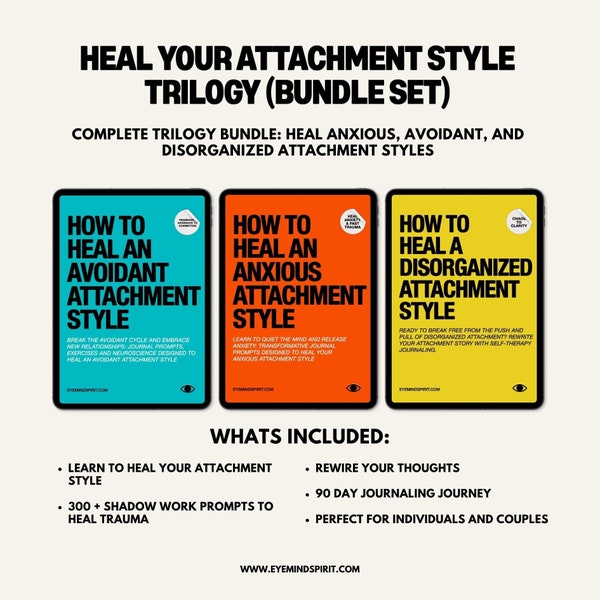 Heal Your Attachment Style Trilogy: Transformative Guides for Anxious, Avoidant, and Disorganized Attachment Styles