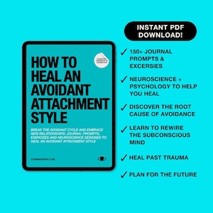 How to Heal an Avoidant Attachment Style: Self Therapy Journal & Workbook to Help You Find Connection