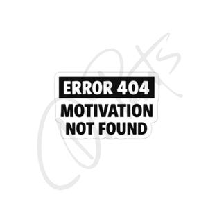 Adesivo "Errore 404 Motivazione non trovata" Divertente adesivo sarcastico per programmatori Adesivo per laptop Adesivo per auto Anti-motivazione Meme Regalo