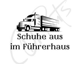 Schuhe aus im Fuhrerhaus Decal Truck Decal Driver Home Decal Truck Car Decal Truck Window Decal Truck Door Decal Truck Sticker