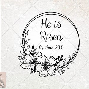 He is Risen - Easter Frame SVG Wild Flowers Design - Flower SVG Shirt Design - Botanical Clipart SVG Digital Download
