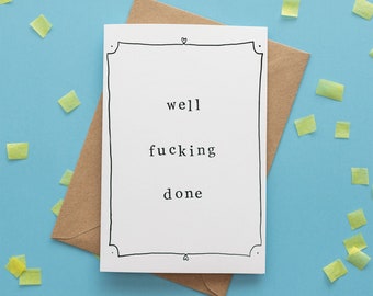 Well Fucking Done Card | Congratulations Card | Funny Unique Greeting Card | Irish Card | Honest Card | Doodle | Hand Drawn