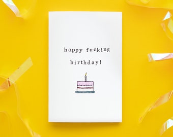 Happy Fucking Birthday Card | Cute + Funny Happy Birthday Card | Hand-illustrated Card | Irish Happy Birthday