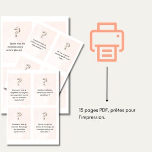 May include: A printable PDF document with 13 pages of questions. The document is ready to be printed. The questions are in French and are about self-reflection and personal growth. The document is illustrated with a printer icon.