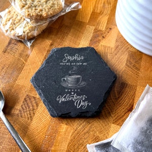 Hexagon Slate You&#39;re My Cup Of Tea Happy Valentine&#39;s Gift Personalised Coaster