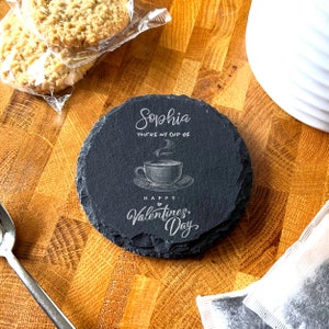 Round Slate You&#39;re My Cup Of Tea Happy Valentine&#39;s Day Gift Personalised Coaster