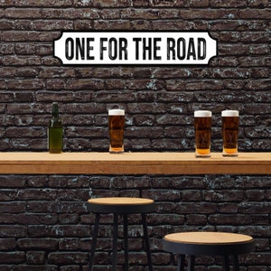 One For The Road Bar Pub Any Colour Any Text 3D Train Style Street Home Sign