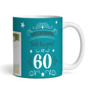 60. Geburtstag Foto Geschenk Nicht Jeder sieht so gut Grün Personalisierte Tasse