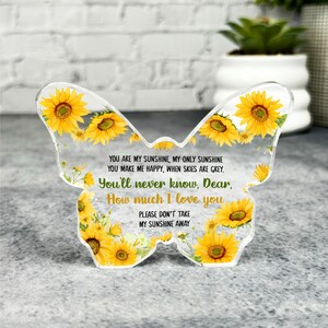 You Are My Sunshine Sunflower Gift Butterfly Keepsake Plaque Ornament Present | Birthday Present Keepsake Gift Acrylic Trinket