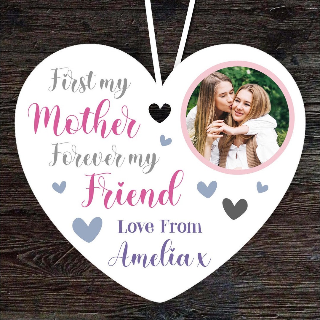First My Mother Forever My Friend Photo Mum Gift Heart Personalised