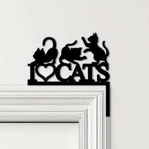 Door Topper I Love Cats Kittens Various Colours Top Of Door Decorative Sign - Novelty Wall Decor, Door Frame Art, Decorative Door Art
