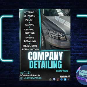 May include: A black and blue poster advertising a car detailing company. The poster features a silver car, the company name "COMPANY DETAILING", and a list of services offered, including interior detailing, polish, waxing, ceramic coating, engine detailing, and headlight restoration. The poster also includes contact information and social media handles.