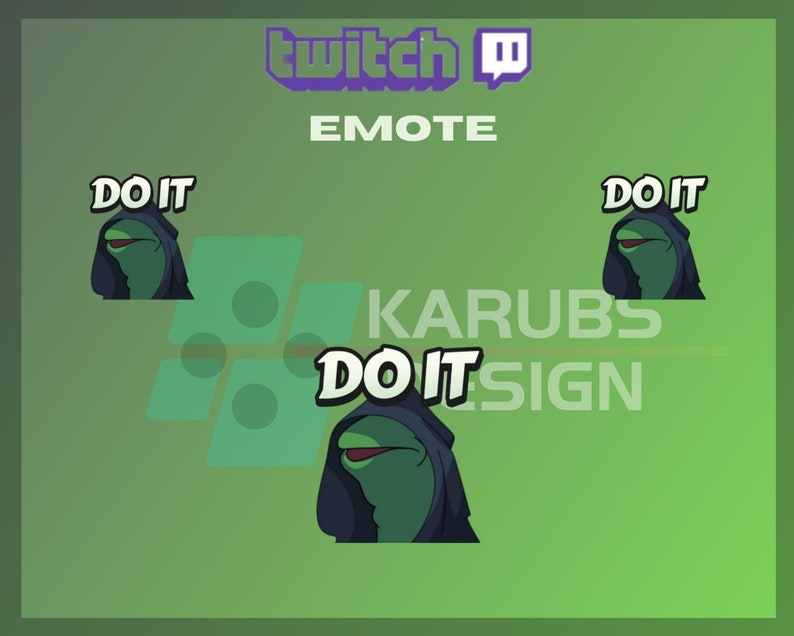 May include: Green cartoon character wearing a black hooded robe with the text "DO IT" in white letters. The character is shown three times in different positions. The text "Twitch EMOTE" is at the top of the image.