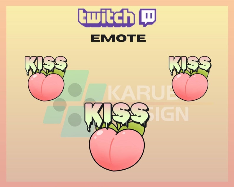 1 Twitch Emote, Kiss My A Emote, Peach Emote, Funny Emote, Community