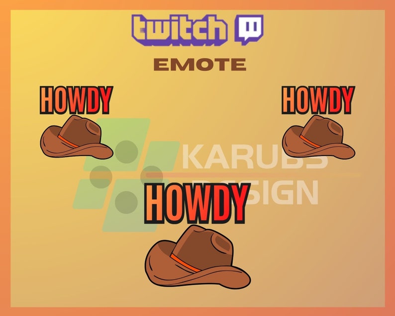 1 Twitch Emote, Howdy Emote, Cowboy Emote, Hat Emote, Community Emote
