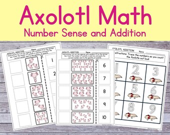 Axolotl Math Number Sense and Addition Lesson Packet PDF Printable Counting Activity Pages