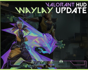 Waylay Update | Valorant Hud Overlay | Waylay + 27 Agent Stream Overlay HUD Package / Twitch Overlay / OBS Overlay / Valorant Overlay