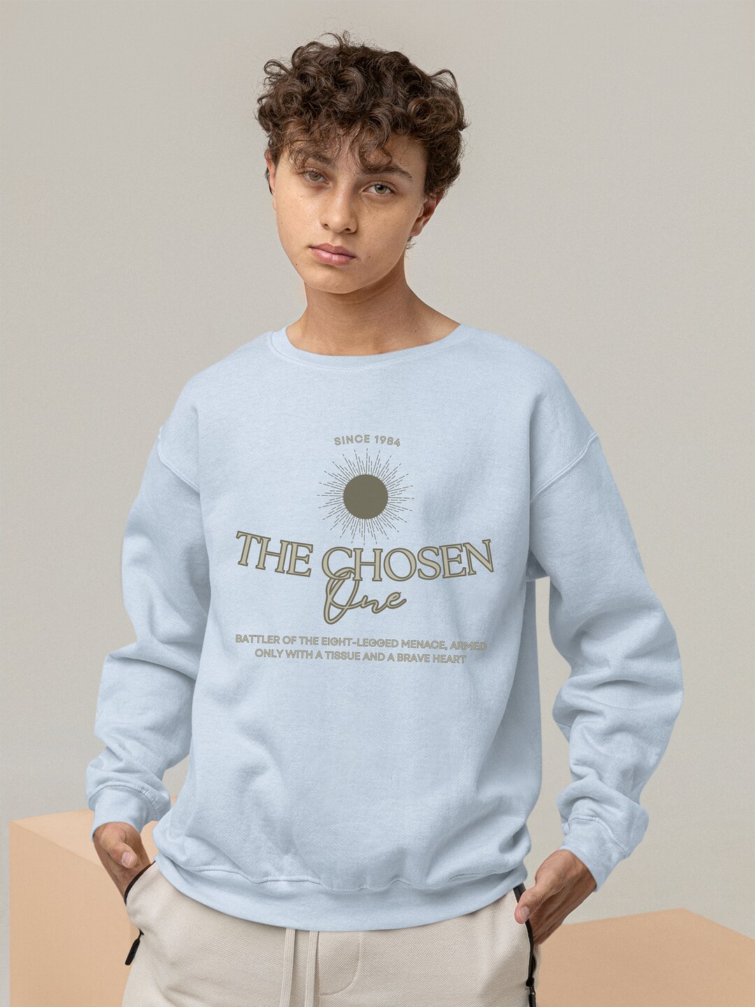 The Chosen One UNISEX Sweatshirt Funny Sweatshirt Witty Sweatshirt