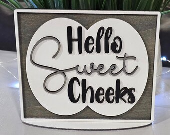 Valentine's Day Hello Sweet Cheeks Modern Bathroom Sign with stand - Funny Home Decor - Every day bathroom decoration - touch of humor -gift