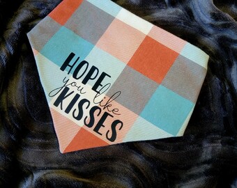Multi-Color Plaid Fall Holiday Dog Bandana - Cute Saying - Sassy Dog - Hope You Like Kisses - Dog Lover - Flannel - Reversible - Snap On