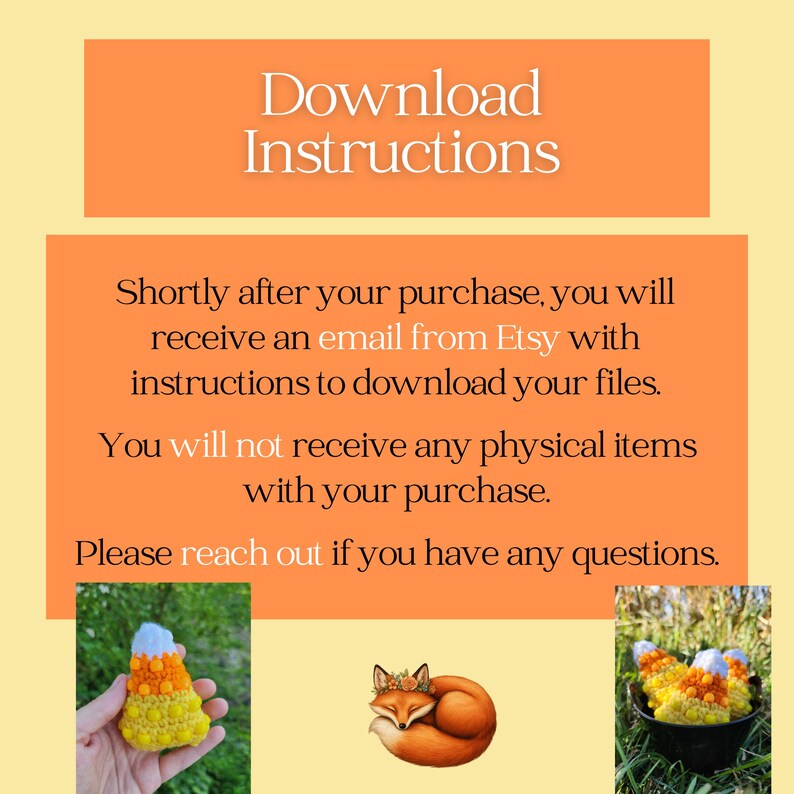 May include: An orange graphic with the text "Download Instructions" and information on how to download files after purchase. A crocheted candy corn and a fox illustration are also shown.