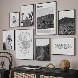 May include: A collection of framed black and white art prints featuring El Paso, Texas. The prints include cityscapes, a map, and text that reads "El Paso" and "Where desert sun meets mountain shadows & roots run deep."