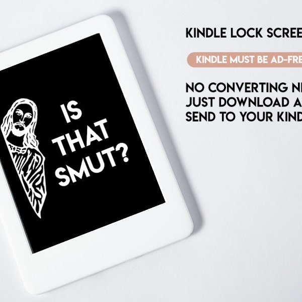 Is that Smut, Kindle Wallpaper, Paperwhite Lock Screen, Kindle Screen Saver, Custom Kindle Lock Screen, Kindle Lock Screen