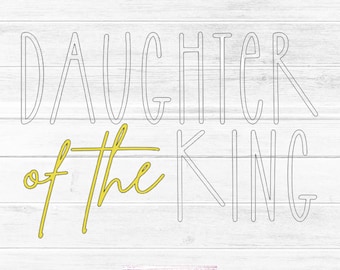 Daughter of the King SVG, JPG, PNG Digital Download