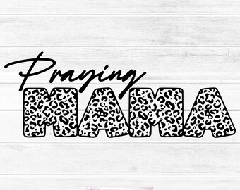 Praying Mama SVG, JPG, PNG Digital Download