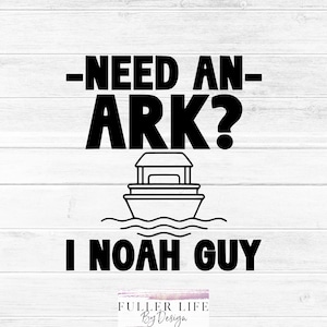 ¿Necesitas un Arca? I Noah Guy SVG, JPG, PNG Descarga digital