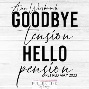 Personalizzato Addio tensione Ciao pensione SVG, JPG, PNG Download digitale