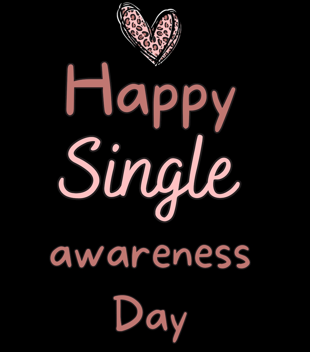 Single Awareness Day PNG Digital File for Valentine Shirts, Sweatshirts