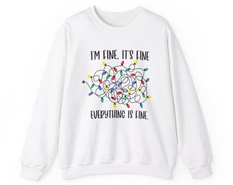 I'm Fine Everything is Fine, Christmas Lights Sweatshirt, Sweatshirts Women, Womens Christmas Sweatshirt, Christmas Sweatshirt