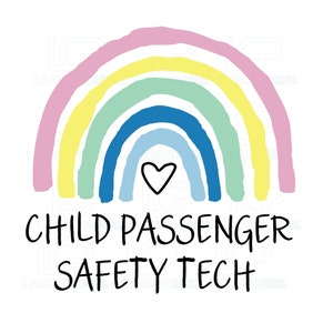 May include: A rainbow with a heart in the centre and the text "CHILD PASSENGER SAFETY TECH" below. The rainbow is drawn in pink, yellow, green, blue, and light blue.