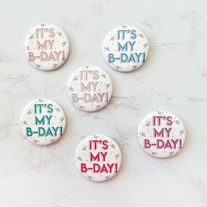 Het is mijn B-Day Button Pins 2.25"