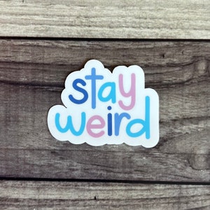 Stay Weird Matte Vinyl Sticker | Stay Weird Sticker | Disney Sticker | Water Bottle Sticker | Mini Sticker