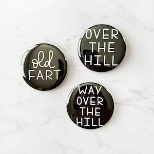 Over The Hill Button Pins 2.25&quot;