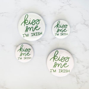 Kiss Me I'm Irish Button Pin 1,5" of 2,25"