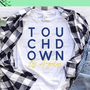 Touchdown Los Angeles Football SVG cut file, LA Rams, touch down SVG, game day season svg, png for sublimation