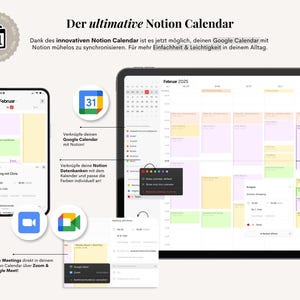 Pu&ograve; includere: Un'interfaccia di calendario digitale visualizzata su un tablet e uno smartphone, che mostra una vista mensile con voci codificate a colori. Il testo recita "Der ultimative Notion Calendar" e "Februar 2025". L'immagine mostra anche l'integrazione con Google Calendar e Zoom.